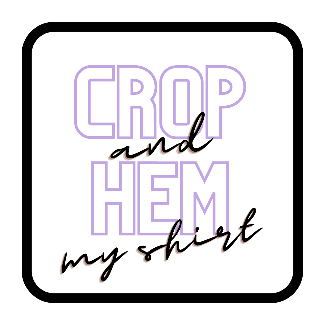 Crop & Hem